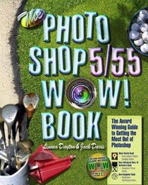 The Photoshop 5/5.5 Wow! Book (5th Edition)