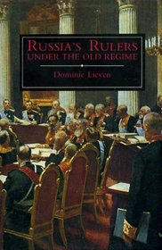 Russia's Rulers Under the Old Regime