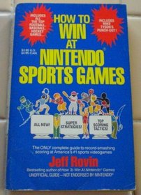 How to Win at Nintendo Sports Games: Also Includes the Tengen Games, Rbi Baseball and Toobin