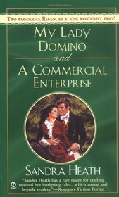 My Lady Domino / A Commercial Enterprise (Signet Regency Romance)