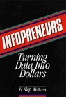 Infopreneurs: Turning Data into Dollars