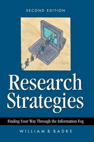 Research Strategies: Finding Your Way Through the Information Fog