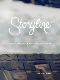 Storyline: Finding Your Subplot in God's Story