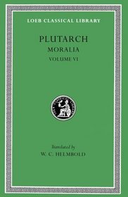 Plutarch's Moralia: Can Virtue Be Taught? on Moral Virtue, on the Control of Anger, on Tranquility of Mind, on Brotherly Love, on Affection for Off (Moralia)