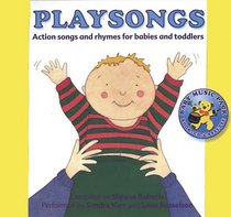 Playsongs: Action Songs and Rhymes for Babies and Toddlers