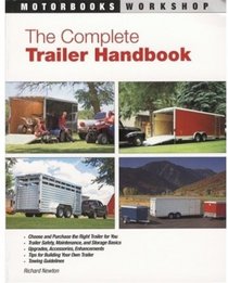 The Complete Trailer Handbook (Motorbooks Workshop)