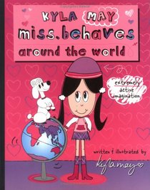 Kyla May Miss. Behaves: Around the World