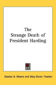 The Strange Death of President Harding