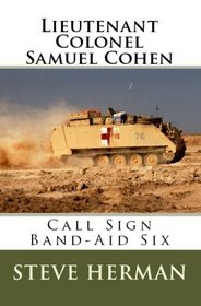 Lieutenant Colonel Samuel Cohen: Call Sign Band-Aid Six