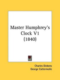 Master Humphrey's Clock V1 (1840)
