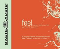 Feel: The Power of Listening to Your Heart