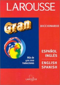 Larousse Gran Diccionario: Espanol Ingles : English Spanish Dictionary