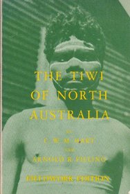 The Tiwi of North Australia (Case Study in Cultural Anthropology)