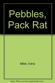 Pebbles, a Pack Rat