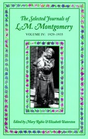 The Selected Journals of L.M. Montgomery: 1929-1935 (Selected Journals of L. M. Montgomery)