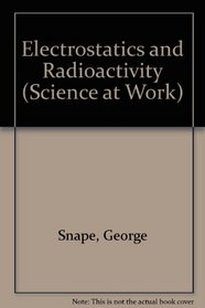 Science at Work 14-16: Electricity and Radioactivity (Science at Work - National Curriculum Edition)