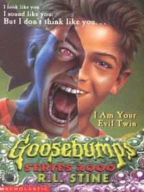 I Am Your Evil Twin (Goosebumps Series 2000)
