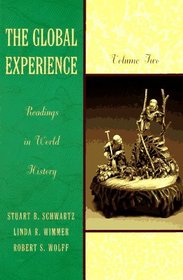 The Global Experience, Volume II : Readings in World History (Global Experience)