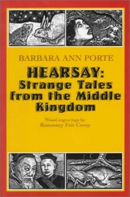 Hearsay: Strange Tales from the Middle Kingdom