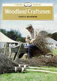 Woodland Craftsmen (Shire Albums)