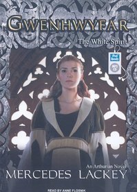 Gwenhwyfar: The White Spirit (a Novel of King Arthur) (Arthurian Novels)