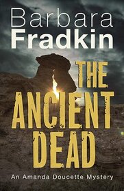 The Ancient Dead: An Amanda Doucette Mystery (An Amanda Doucette Mystery, 4)