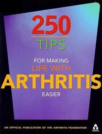 250 Tips for Making Life With Arthritis Easier