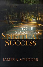 Your Secret to Spiritual Success