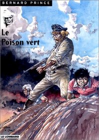 Bernard Prince, tome 17 : Le Poison vert