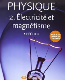 Physique volume 2 : Electricite et magnetisme