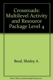 Crossroads 4: 4 Multilevel Activity and Resource Package