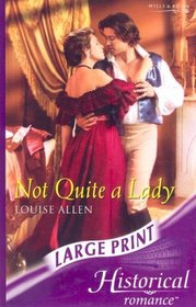 Not Quite a Lady (Historical Romance Large Print)