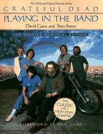 Playing in the Band: An Oral and Visual Portrait of the Grateful Dead
