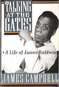 Talking at the Gates: Life of James Baldwin