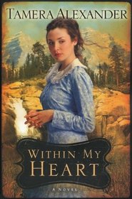 Within My Heart (Timber Ridge Reflections, Bk 3)