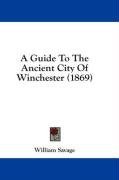 A Guide To The Ancient City Of Winchester (1869)