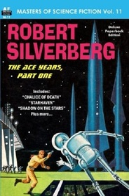 Masters of Science Fiction, Vol. Eleven: Robert Silverberg, The Ace Years, Part One