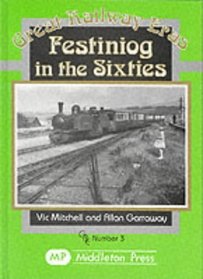 Festiniog in the Sixties (Great Railway Eras)