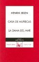 Casa de muneca & La dama del mar/ Doll House & The lady of the sea (Spanish Edition)