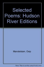 SELECTED POEMS OF OSIP MANDELSTAM (Hudson River Editions)