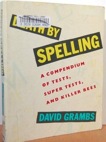 Death by Spelling: A Compendium of Tests, Super Tests, and Killer Bees