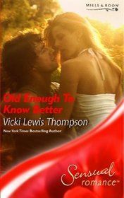 Old Enough to Know Better (Sensual Romance)