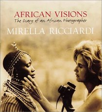 African Visions: The Diary of an African Photographer