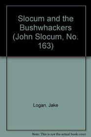 Slocum and the Bushwhackers (Slocum Series #163)