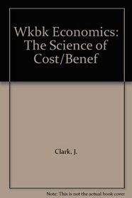 Wkbk Economics: The Science of Cost/Benef