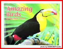 Amazing Birds of the Rain Forest Nf (Pair-It Books)