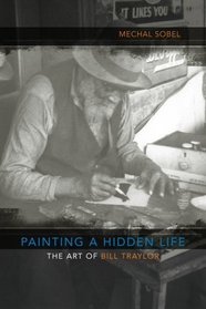 Painting a Hidden Life: The Art of Bill Traylor