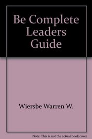 Be Complete Leaders Guide