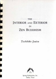 The Interior and Exterior in Zen Buddhism (Eranos lectures)