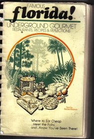 Famous Florida! Underground Gourmet -- Restaurants, Recipes & Reflections
